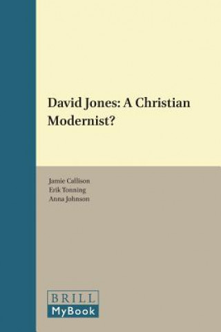 David Jones: A Christian Modernist?