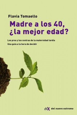 Madre a Los 40, ?la Mejor Edad?