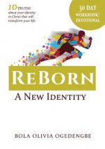 30 Day Devotional/Workbook (Reborn, A New Identity)
