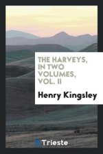 Harveys, in Two Volumes, Vol. II