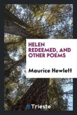 Helen Redeemed, and Other Poems