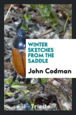 Winter Sketches from the Saddle