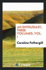 Enthusiast; Three Volumes; Vol. I