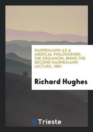 Hahnemann as a Medical Philosopher