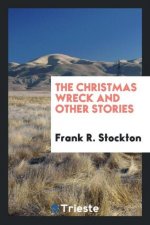 Christmas Wreck and Other Stories