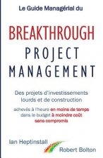 Le Guide Managerial du Breakthrough Project Management