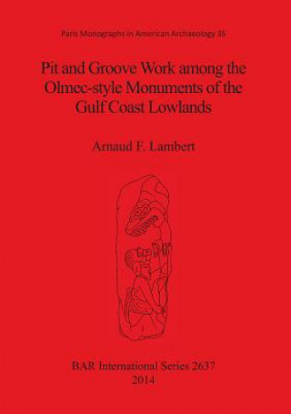 Pit and groove work among the Olmec-style monuments of the Gulf Coast lowlands