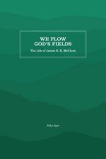 We Plow God's Fields