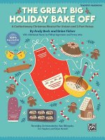The Great Big Holiday Bake Off: A Confectionary Christmas Musical for Unison and 2-Part Voices (Teacher's Handbook)