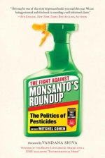 Fight Against Monsanto's Roundup: The Politics of Pesticides