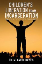 Children's Liberation from Incarceration