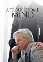 Troublesome Mind