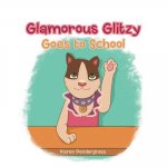 Glamorous Glitzy Goes to School