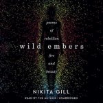Wild Embers: Poems of Rebellion, Fire, and Beauty