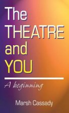 Theatre and You: A Beginning