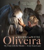 Riding with Oliveira: My Time with the Mestre - Forty Years Later