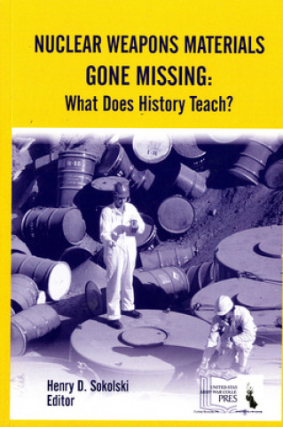 Nuclear Weapons Materials Gone Missing: What Does History Teach?