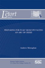Preparing for War?: Moscow Facing an Arc of Crisis