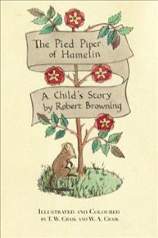 The Pied Piper of Hamelin: A Child's Story by Robert Browning