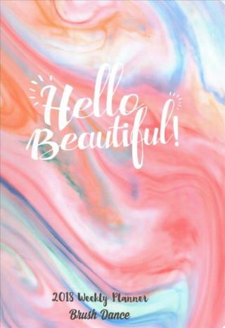 Hello Beautiful 2018 Weekly Planner
