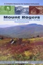 Mount Rogers National Recreation Area Guidebook: A Complete Resource for Outdoor Enthusiasts