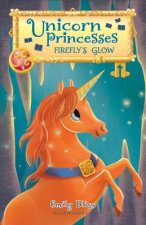 Unicorn Princesses 7: Firefly's Glow