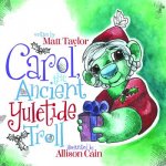 Carol, the Ancient Yuletide Troll