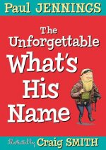 The Unforgettable What's His Name