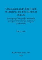 Urbanisation and child health in medieval and post-medieval England