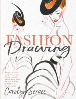Fashion Drawing: Inspirational Step-By-Step Illustrations Show You How to Draw Like a Fashion Illustrator