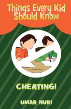 Things Every Kid Should Know Cheating
