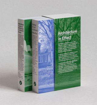 Architecture in Effect: Volume 1: Rethinking the Social in Architecture: Making Effects and Volume 2: After Effects: Theories and Methodologie