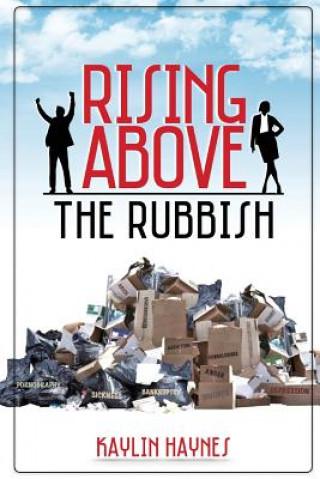Rising Above the Rubbish