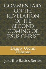 Commentary on the Revelation of the Second Coming of Jesus Christ