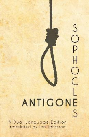 Sophocles' Antigone: A Dual Language Edition