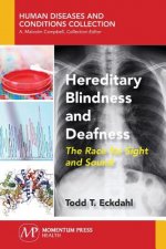Hereditary Blindness and Deafness: The Race for Sight and Sound