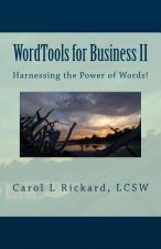 Wordtools for Business II: Harnessing the Power of Words!