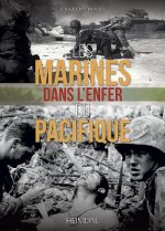 Les Marines Dans l'Enfer Du Pacifique