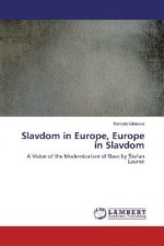 Slavdom in Europe, Europe in Slavdom
