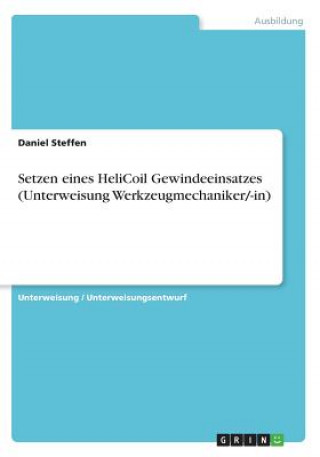 Setzen eines HeliCoil Gewindeeinsatzes (Unterweisung Werkzeugmechaniker/-in)