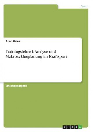 Trainingslehre I. Analyse und Makrozyklusplanung im Kraftsport