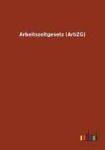 Arbeitszeitgesetz (ArbZG)