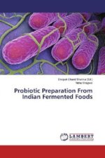 Probiotic Preparation From Indian Fermented Foods
