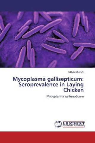 Mycoplasma gallisepticum: Seroprevalence in Laying Chicken