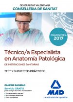 Técnico-a Especialista en Anatomía Patológica, Instituciones Sanitarias de la Agencia Valenciana de Salud. Test y supuestos prácticos