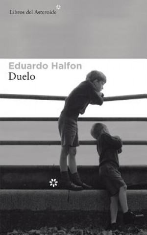 Eduardo Halfon - Duelo