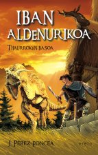 Iban Aldenurikoa : thaurroken basoa