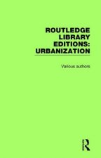 Routledge Library Editions: Urbanization