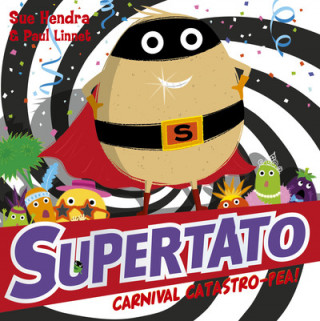 Supertato Carnival Catastro-Pea! (Sue Hendra)(Puha kötésű)