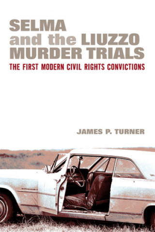 Selma and the Liuzzo Murder Trials